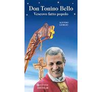Don Tonino Bello. Vescovo fatto popolo