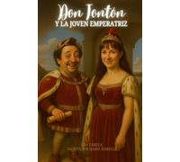 Don Tontón y la joven Emperatriz
