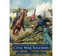 Don Troiani Earl J. Coates Don Troiani's Civil War Soldiers (Copertina rigida)