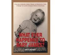 Don W Boehner What Ever Happened to Baby James? (Copertina rigida)