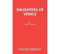 Don W. Taylor Daughters of Venice (Tascabile) Acting Edition S.