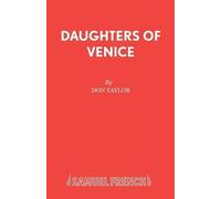 Don W. Taylor Daughters of Venice (Tascabile) Acting Edition S.