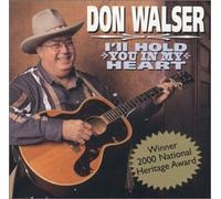 Don Walser - I'll Hold You in My Heart by Don Walser (2000-09-26)