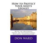 Don Ward How to Protect Your Assets (Tascabile)