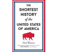 Don Watson The Shortest History of the United States of Ameri (Copertina rigida)