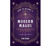 Don Webb How to Become a Modern Magus (Tascabile)
