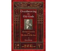 Don Webb Overthrowing the Old Gods (Tascabile)
