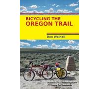 Don Weinell Bicycling the Oregon Trail (Tascabile)