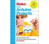 Don Wilcher Basic Arduino Projects (Tascabile) Make: Technology on Your Time