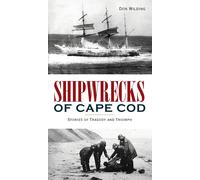 Don Wilding Shipwrecks of Cape Cod (Copertina rigida) Disaster