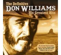 Don Williams Definitive Don Williams, The: His Greatest Hits Album