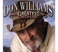 Don Williams - Greatest Hits Live