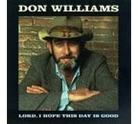 Don Williams - Lord, I Hope This Day Is Good