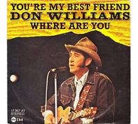 Don Williams - You're My Best Friend / Where Are You