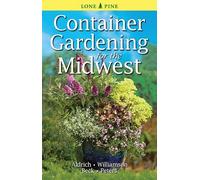 Don Williamson Alison Beck William Al Container Gardening for the Mi (Tascabile)