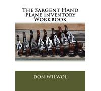 Don Wilwol The Sargent Hand Plane Inventory Workbook (Tascabile)