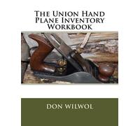 Don Wilwol The Union Hand Plane Inventory Workbook (Tascabile)