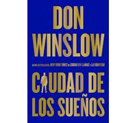 Don Winslow City of Dreams / Ciudad de Los Sueños (Tascabile)