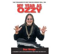 Don Wrege My Year As Ozzy (Tascabile)