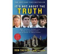 Don Yaeger It's Not About the Truth: The Untold Story of the Duke La (Tascabile)