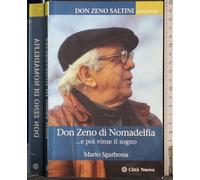 Don Zeno di Nomadelfia... e poi vinse il sogno