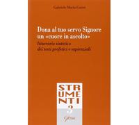 Dona al tuo servo Signore un «cuore in ascolto». Itinerario sintetico dei ...