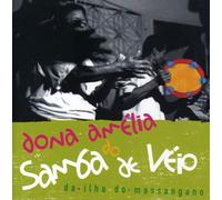 Dona Amelia - Dona Amelia Do Samba De Veio Da Ilha Do Massangano