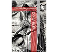 Doña Elena: The witch of the reeds