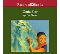 Dona Flor: una storia alta su una donna gigante con un grande cuore