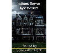 Dona Fox Alexis Child H R Boldwood Indiana Horror Review 2021 (Tascabile)