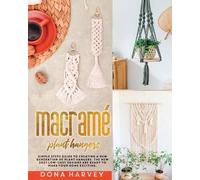 Dona Harvey Macrame' Plant Hangers (Tascabile)
