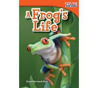 Dona Herweck Rice A Frog's Life (Tascabile) TIME FOR KIDS®: Informational Text