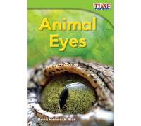 Dona Herweck Rice Animal Eyes (Tascabile) TIME FOR KIDS®: Informational Text