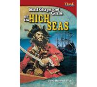 Dona Herweck Rice Bad Guys and Gals of the High Seas (Tascabile)