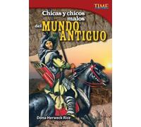 Dona Herweck Rice Chicas y chicos malos del mundo antiguo (Tascabile)