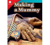 Dona Herweck Rice Making a Mummy (Tascabile) Smithsonian®: Informational Text
