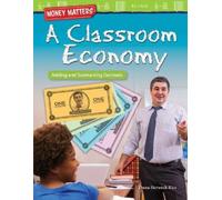 Dona Herweck Rice Money Matters: A Classroom Economy (Tascabile)