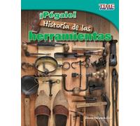 Dona Herweck Rice ¡Pégale Historia de las herramientas (Tascabile)