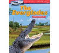 Dona Herweck Rice Travel Adventures: The Everglades (Tascabile)