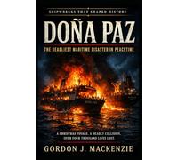 Doña Paz: The Deadliest Maritime Disaster in Peacetime: 18
