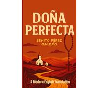 Doña Perfecta: A Modern English Translation of the Spanish Classic