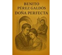 Doña Perfecta - Benito Pérez Galdós