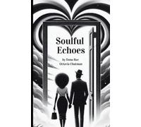 Dona Rae Chatman Soulful Echoes (Tascabile)