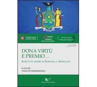 Dona virtù e premio... Scritti in onore di Serenella Armellini