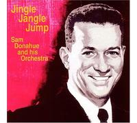 Donahue, Sam & His Orchestra - Jingle Jangle Jump