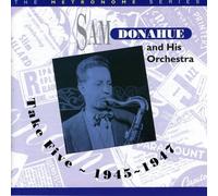 Donahue, Sam - Take Five: 1945-1948