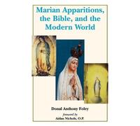 Donal Foley Marian Apparitions, the Bible and the Modern World (Tascabile)