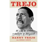 Donal Logue Danny Trejo Trejo (Spanish Edition) (Tascabile) Atria Espanol
