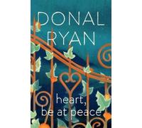 Donal Ryan Heart, Be at Peace (Copertina rigida)