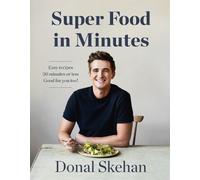 Donal Skehan Donal's Super Food in Minutes (Copertina rigida)